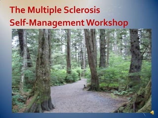 The Multiple Sclerosis Self-Management Workshop 