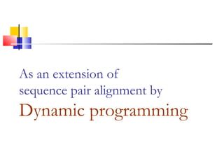 Multiple sequence alignment | PPT | Genetics | Science