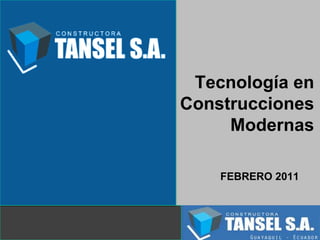 Tecnología en Construcciones Modernas FEBRERO 2011 