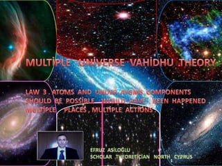 Multiple  universe   vahidhu  theory  law   3