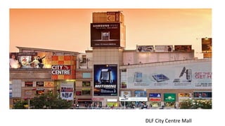 DLF City Centre Mall
 