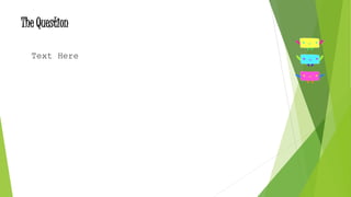 The Question
Text Here
 