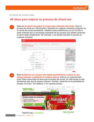 13
Si es de los últimos que quedan o si no hay ningún problema de stock es un punto clave para que
el consumidor perciba una total transparencia. Mostremos así mismo nuestros tiempo de entrega
informemos sobre nuestro envío estándar en tiempos y costos.
05	

Dejando claro si tenemos el producto en stock
y cuándo podría recibir mi pedido.
Entrega y devolución
 
