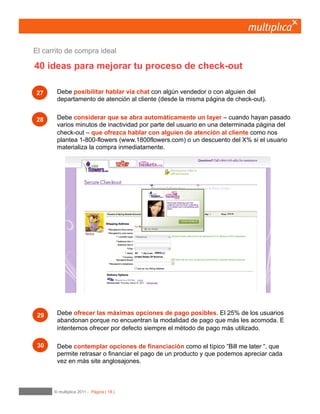 18
Invitemos – si procede - a recibir
un delivery periódico.
Según la naturaleza de los productos que ofrecemos, propongamos un pedido periódico
como en el ejemplo que se aprecia.
10	

Entrega y devolución
 