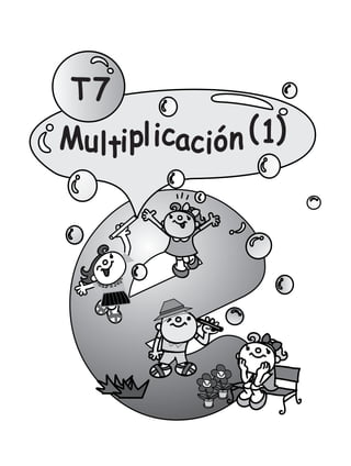 Multiplicación (1)
T7
 