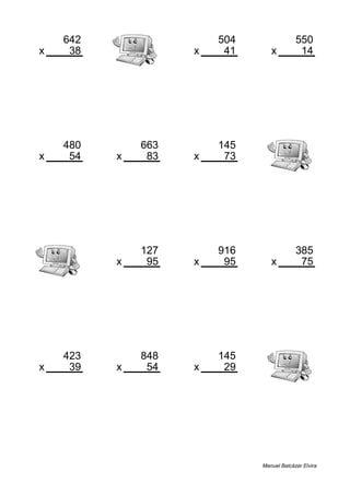 642 504 550
x 38 x 41 x 14
24396 20664 7700
480 663 145
x 54 x 83 x 73
25920 55029 10585
127 916 385
x 95 x 95 x 75
12065 87020 28875
423 848 145
x 39 x 54 x 29
16497 45792 4205
Manuel Balcázar Elvira
 