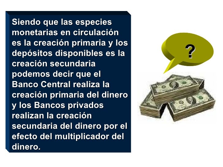 Sistema Bancario, Financiero Y Multiplicador Del Cuasidinero
