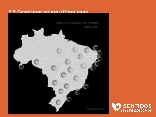 2.5 Cesariana só em último caso
 