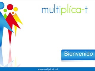 Bienvenido

www.multiplicat.net
 