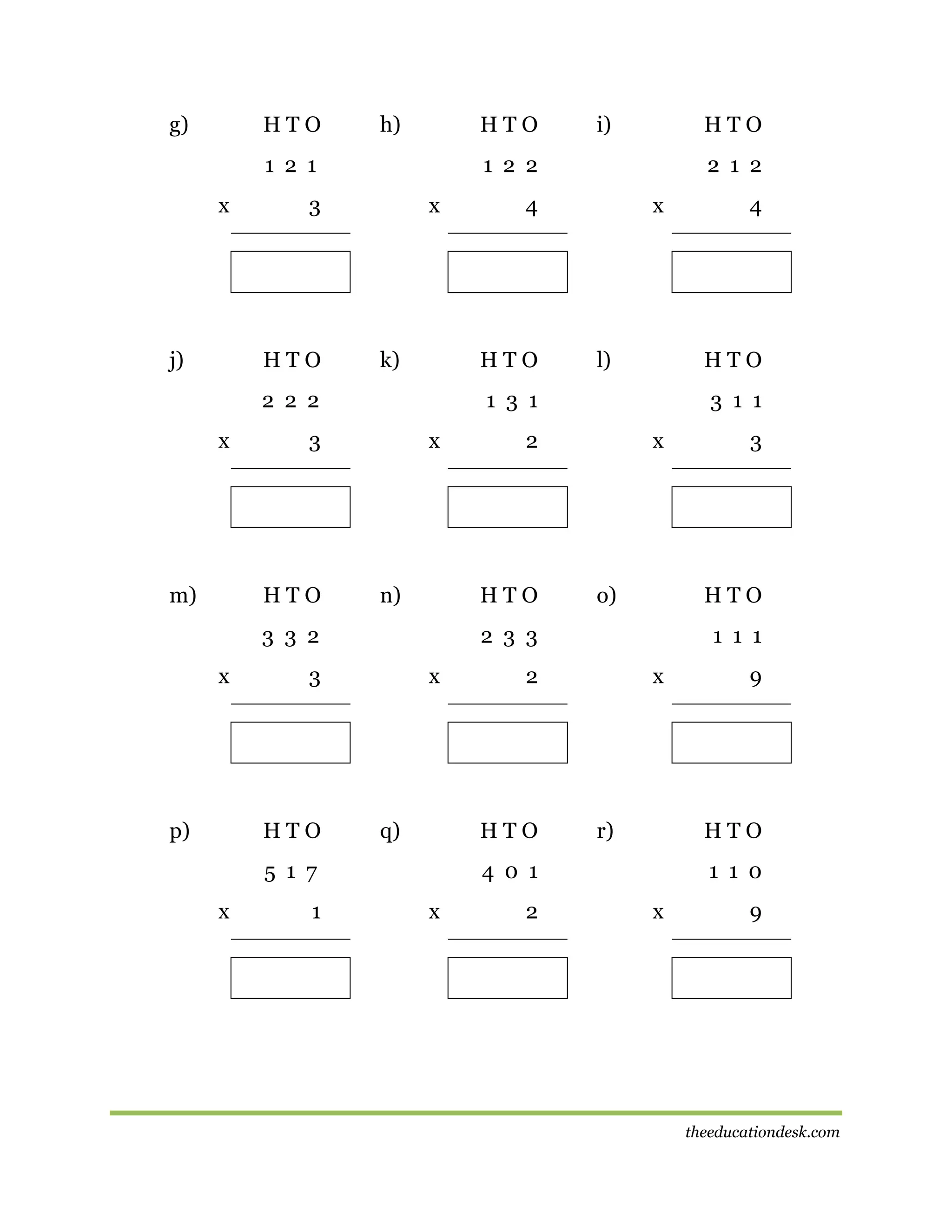 g)

HTO

h)

HTO

1 2 1
x

j)

x

k)

m)

x

n)

p)

x

q)

5 1 7
x

1

3 1 1
x

o)

HTO

x

r)

2

9

HTO

4 0 1
x

3

1 1 1

2

HTO

4

HTO

2 3 3

3

HTO

l)

2

HTO

3 3 2
x

x

1 3 1

3

HTO

2 1 2

4

HTO

2 2 2
x

HTO

1 2 2

3

HTO

i)

1 1 0
x

9

theeducationdesk.com

 