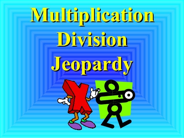 Multiplication Division Jeopardy