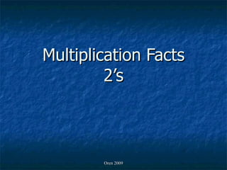 Multiplication Facts 2’s 