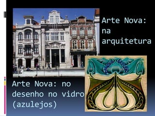 
Arte Nova na arquitetura
 