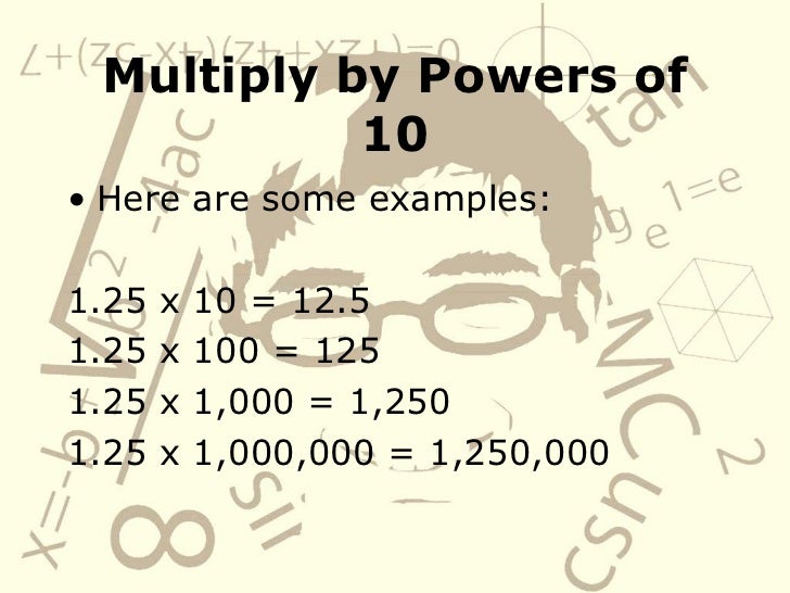 Multiply and divide decimals by powers of 10