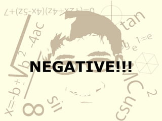 NEGATIVE!!!