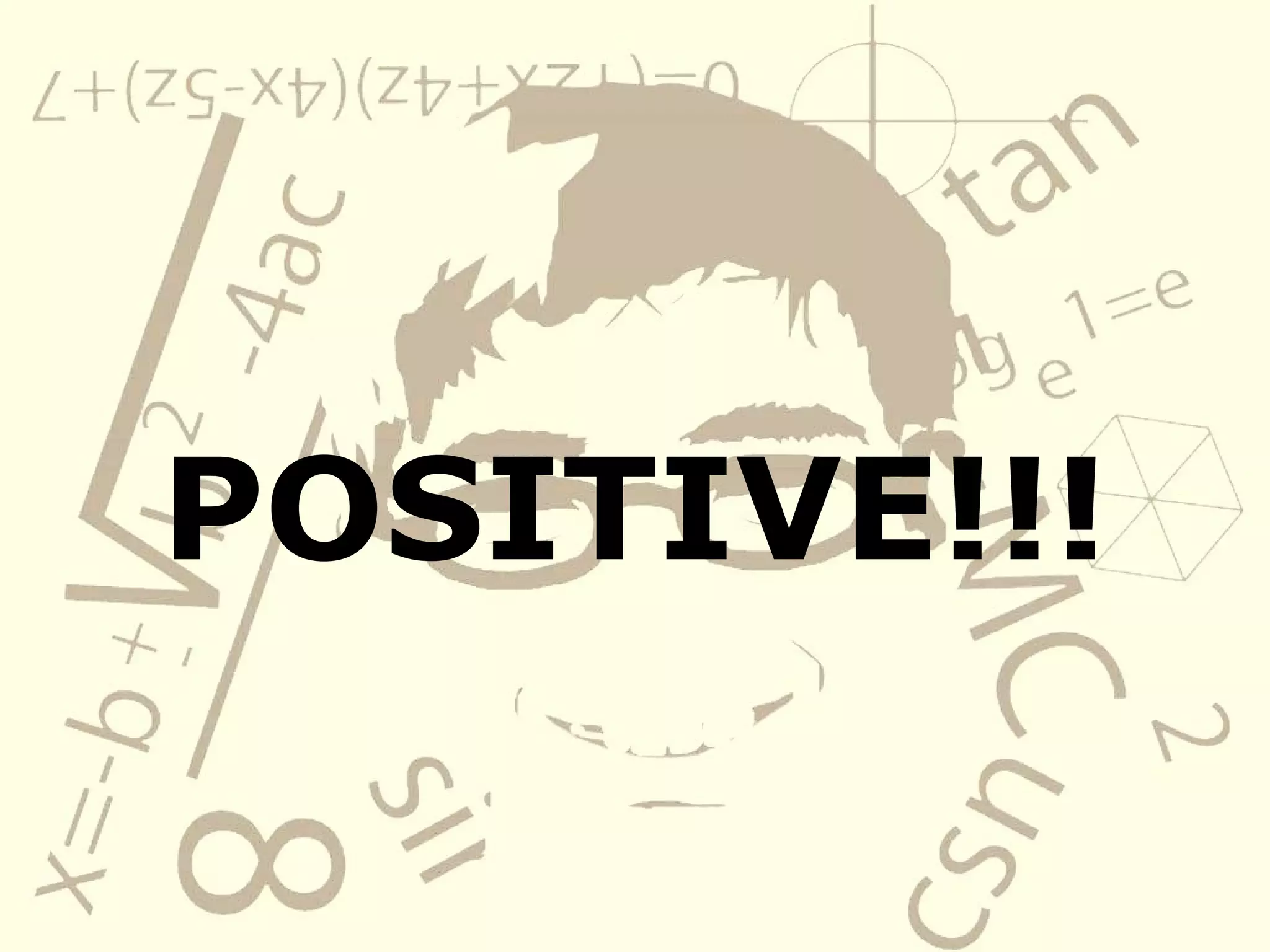 POSITIVE!!!