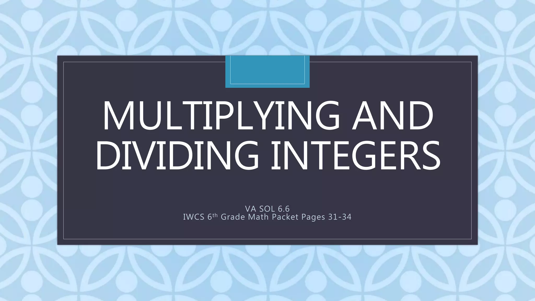 Multiplying and dividing integers | PPTX