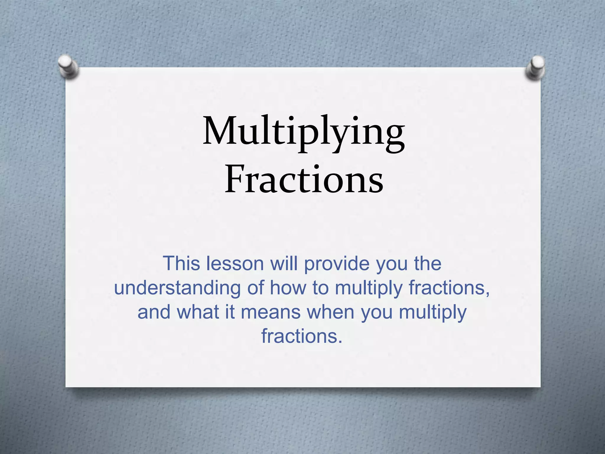 Multiplying fractions | PPT