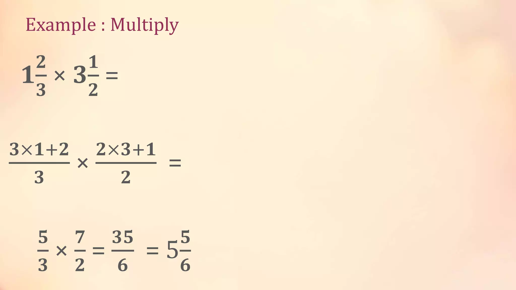 Multiply mixed numbers ppt | PPT