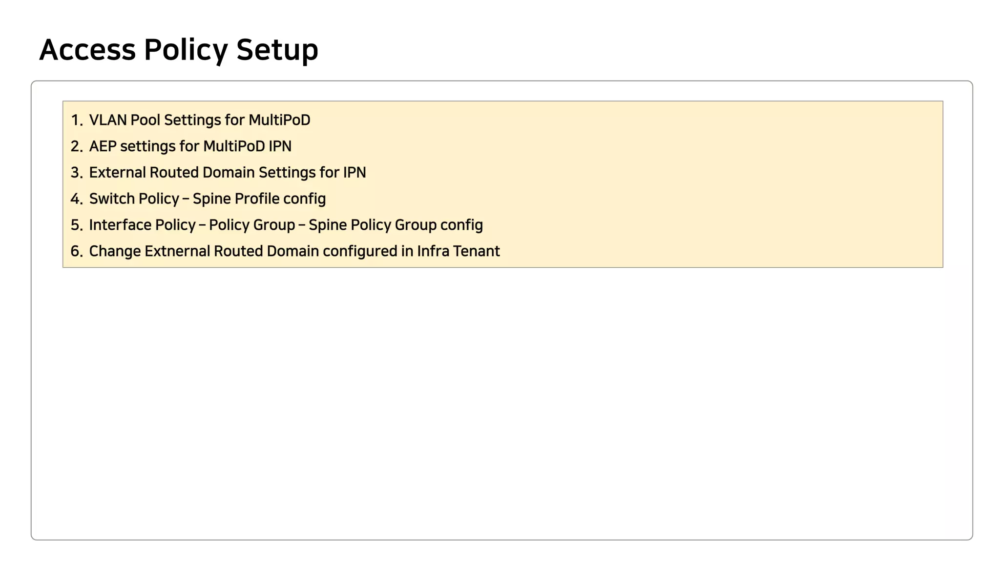 Access Policy Setup
 