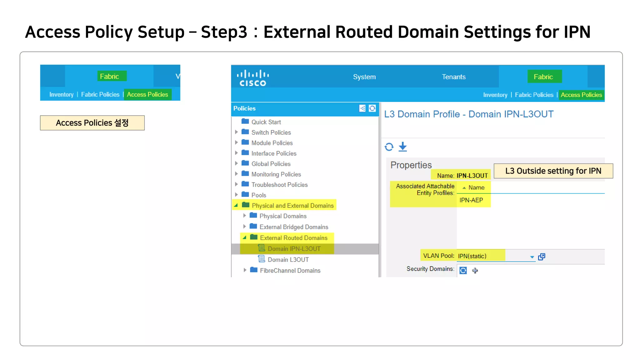 Access Policy Setup – Step3 :
 