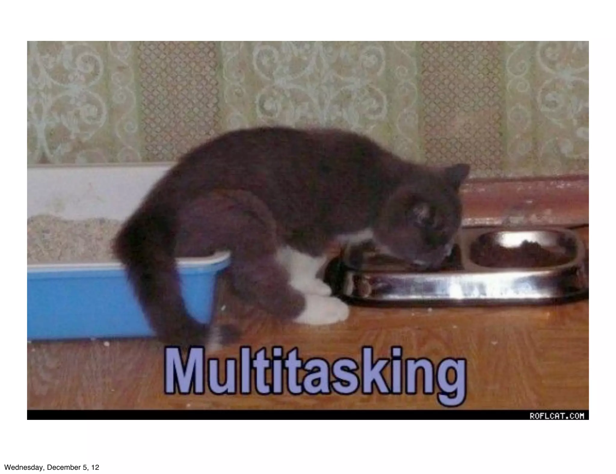 Wednesday, December 5, 12
 