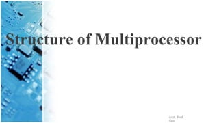 Multiprocessor Architecture (Advanced computer architecture) | PPTX