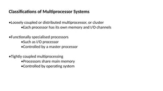 Functionally Specialized Processors Example Multiprocessor scheduling Explains how processor is involved in ...
