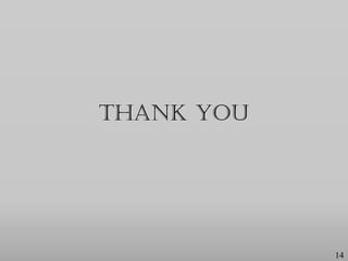 Thank You
14
 