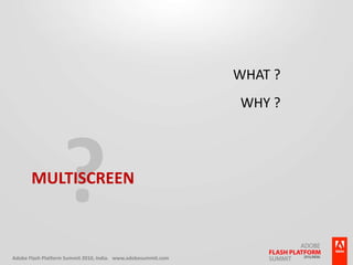 ?MultiscreenWhat ?Why ?