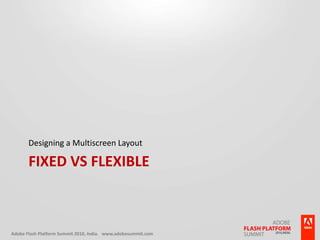 Fixed Vs FlexibleDesigning a Multiscreen Layout