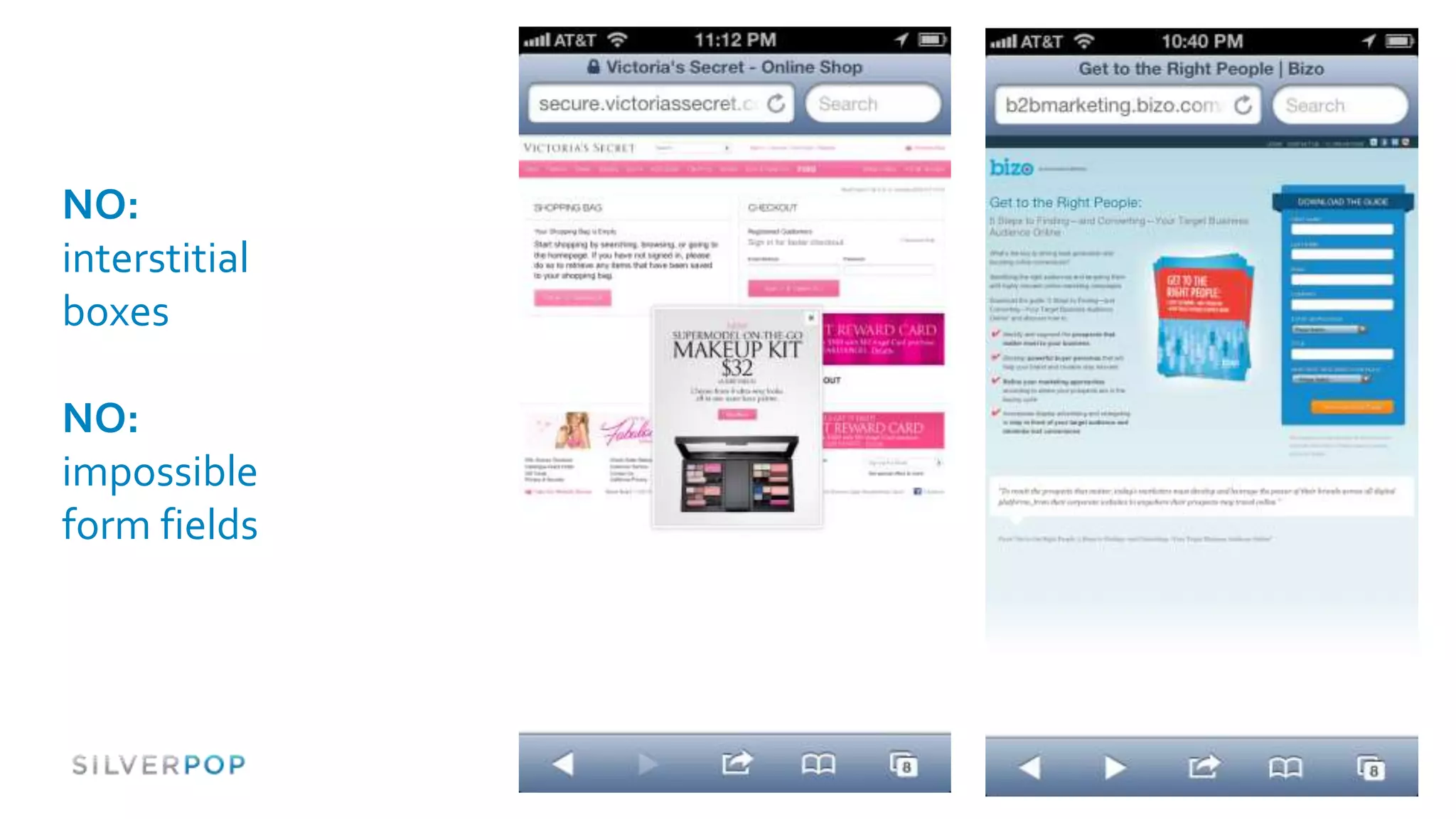 NO:
interstitial
boxes

NO:
impossible
form fields




               32
 