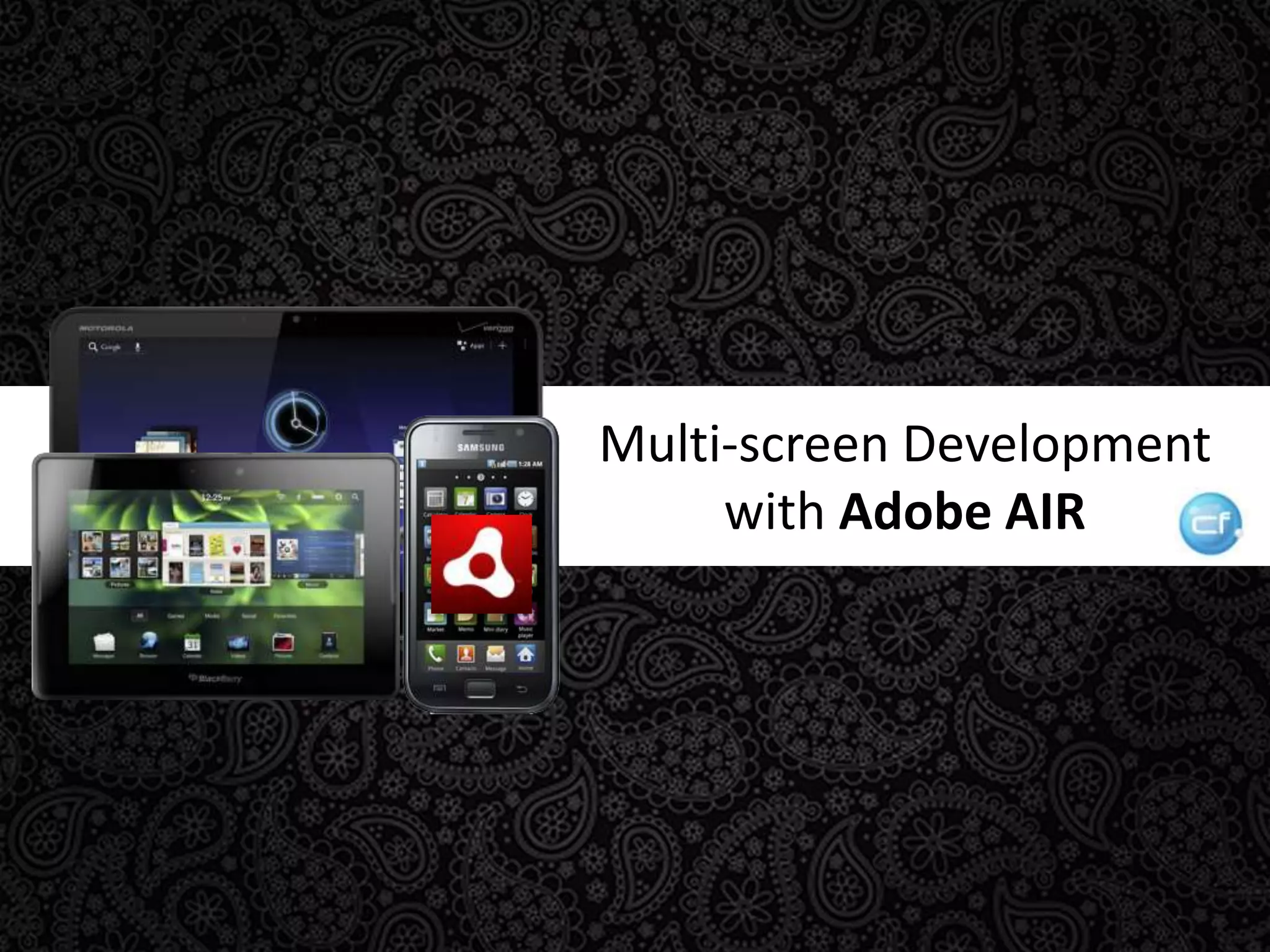 Multi-screen Development with Adobe AIR