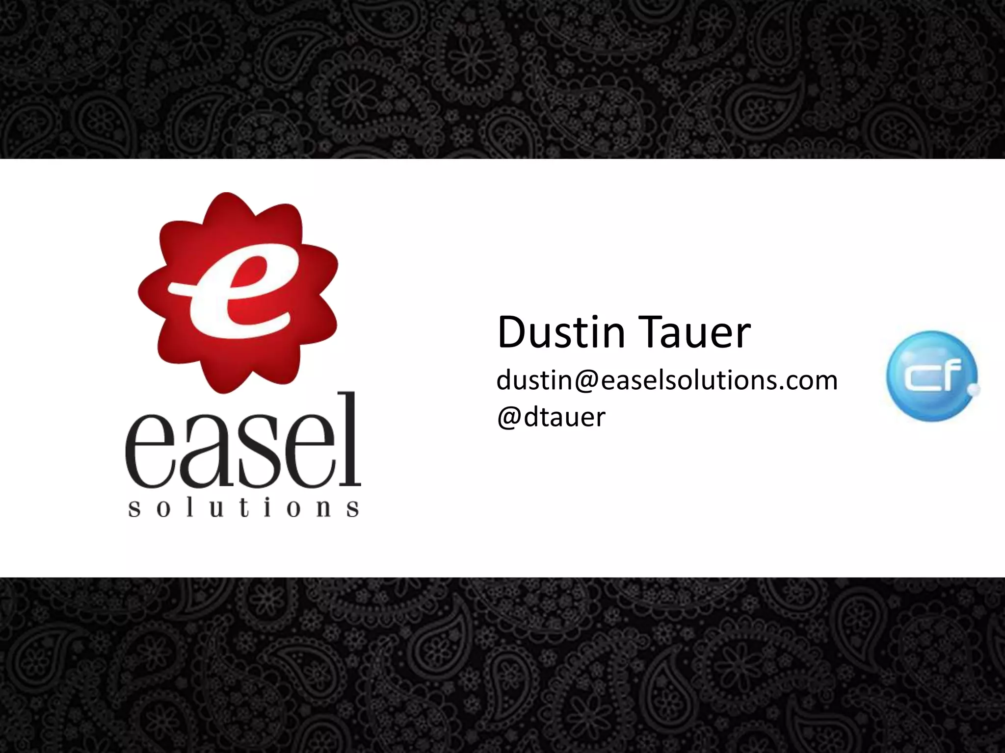 Dustin Tauerdustin@easelsolutions.com@dtauer