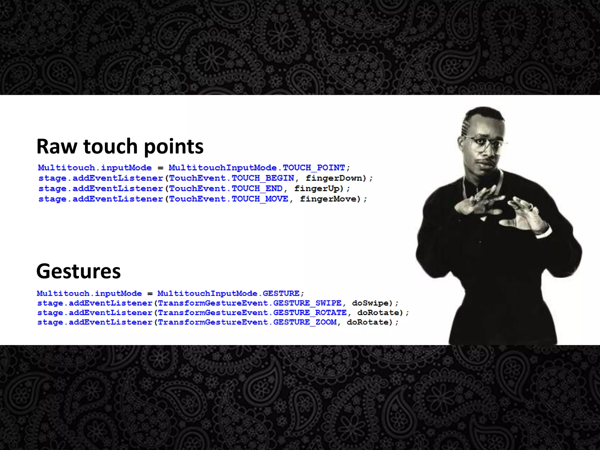 Raw touch pointsGestures