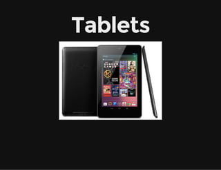 Tablets

 