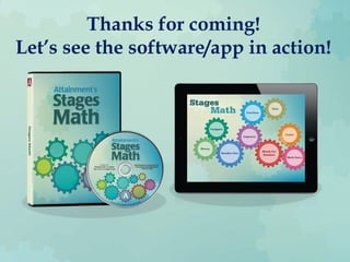 Thanks for coming!
Let’s see the software/app in action!
 