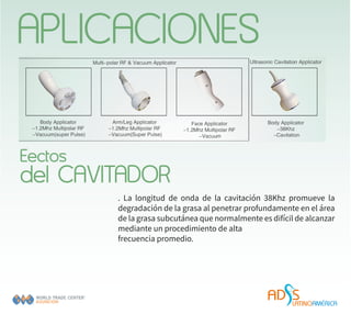 APLICACIONES
Eectos
del CAVITADOR