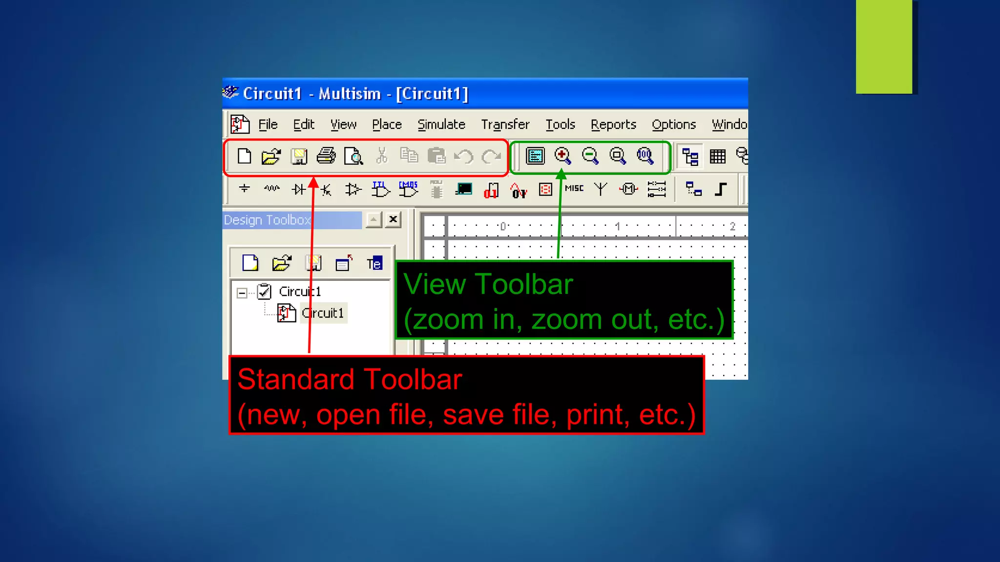 Standard Toolbar
(new, open file, save file, print, etc.)
View Toolbar
(zoom in, zoom out, etc.)
 