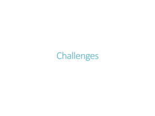 Challenges
 
