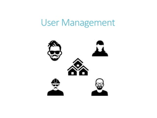 User Management
 