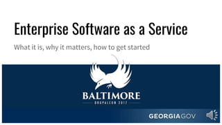 Enterprise Software as a Service
What it is, why it matters, how to get started
 