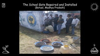 The School Gate Repaired and Installed
(Betual, Madhya Pradesh)
🔨
 