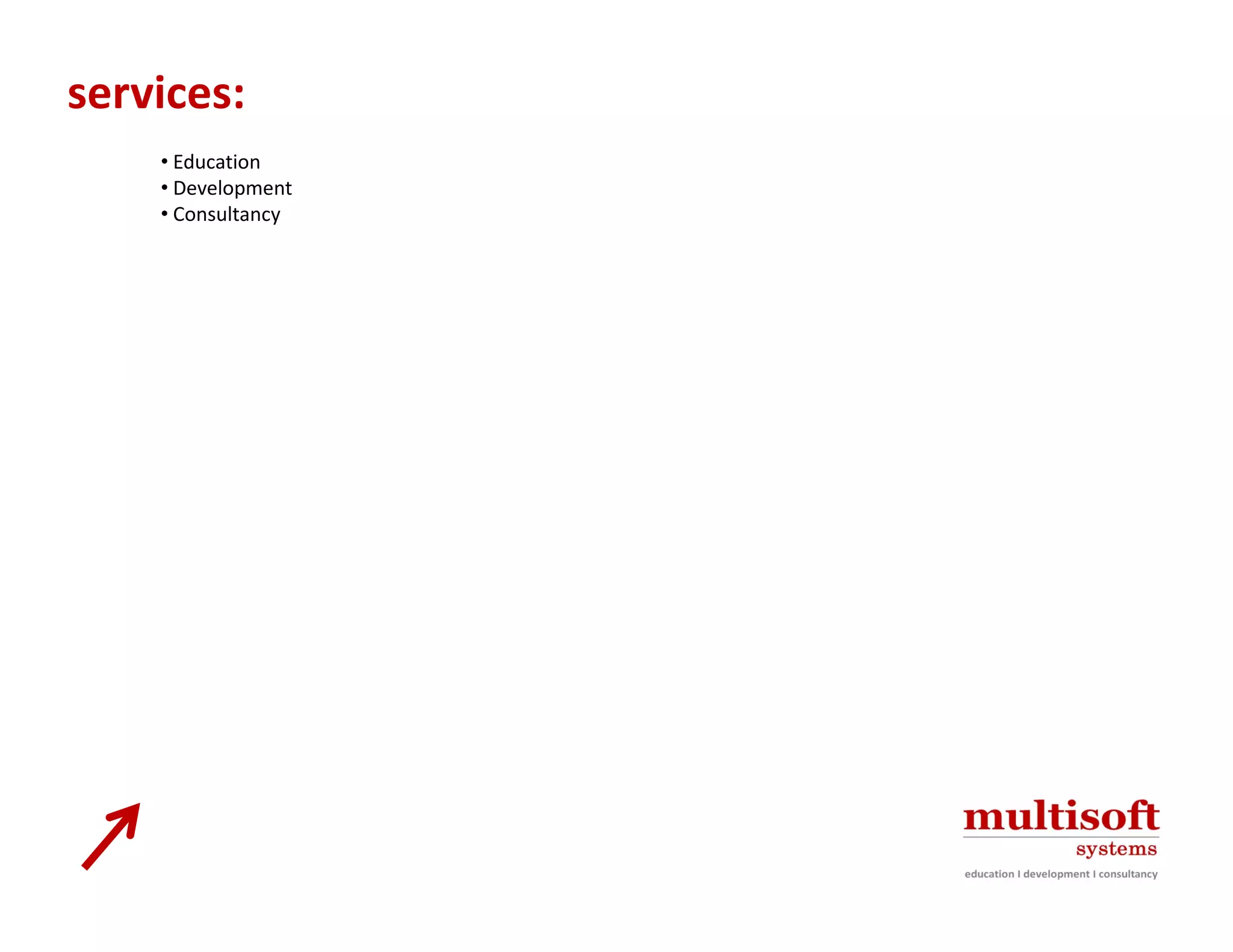 services:
    • Education
    • Development
    • Consultancy
 