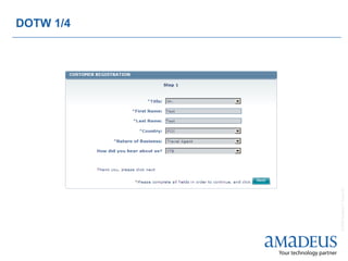 DOTW 1/4




© 2008 Amadeus IT Group SA
 