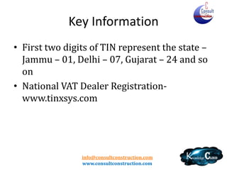 Multi State VAT
•
•
•
•

Basics of Works Contract
Understanding of Issues
State Specific Provisions and Case Laws
Conclusion

info@consultconstruction.com
www.consultconstruction.com

 