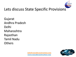 Important Judgements
Gannon Dunkerley (SC)
L&T – AP (SC)
Kone Elevators (SC)
K Raheja (SC)
Indure (SC)
BSNL (SC)
SAIL (SC) – TDS
NM Goel (SC) - FIM
info@consultconstruction.com
www.consultconstruction.com

 