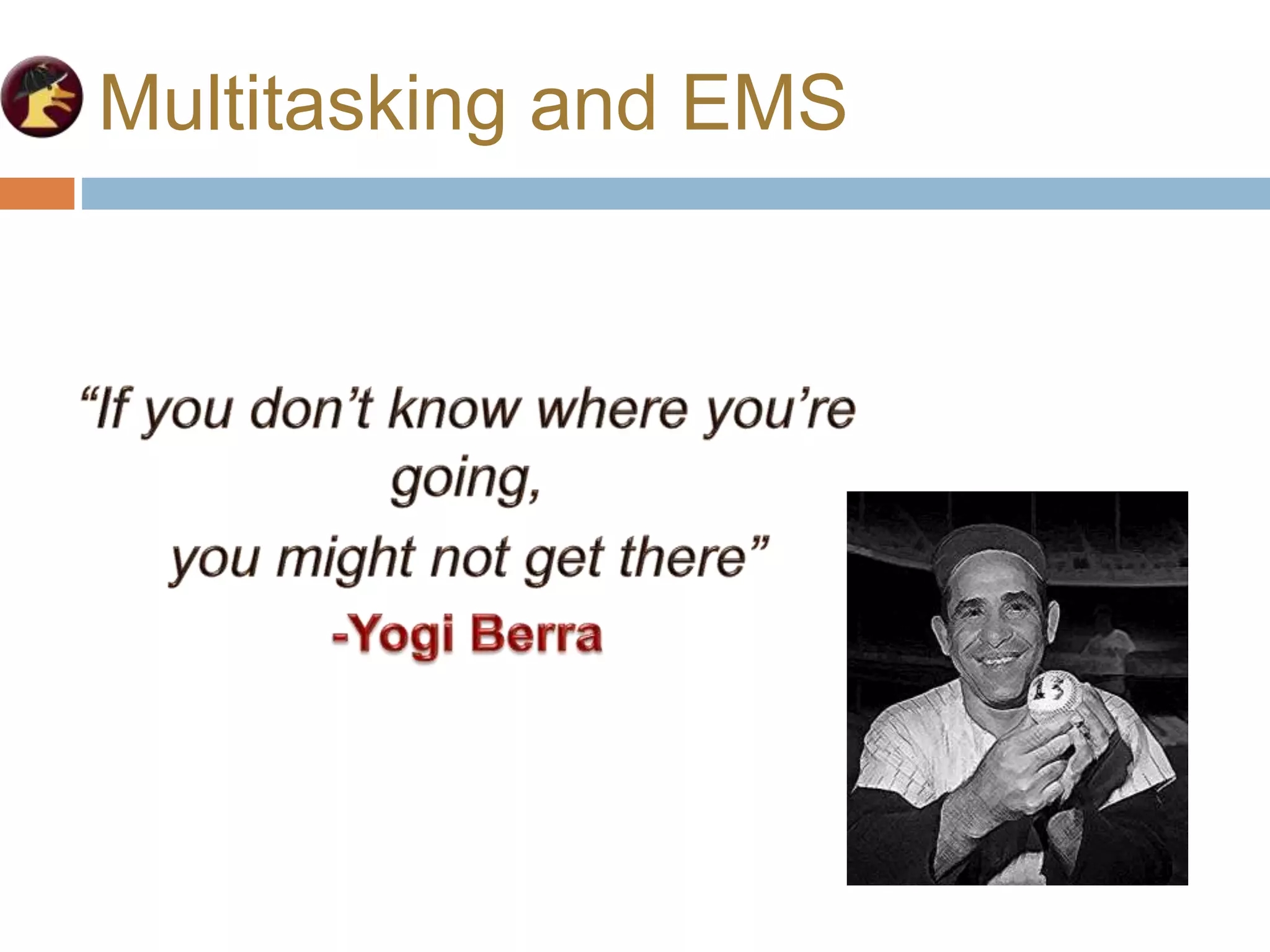 Multitasking and EMS
 