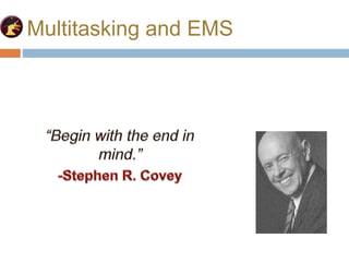 Multitasking and EMS
 