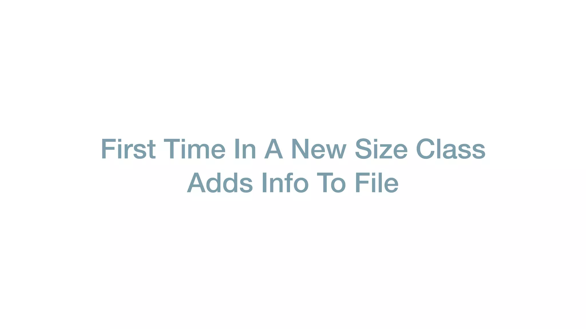 First Time In A New Size Class
Adds Info To File
 